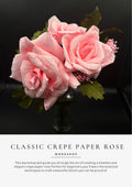 Beautiful Crepe Paper Rose Workshop (This is a physical workshop. Please WhatsApp to arrange a date and time)